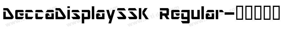 DeccaDisplaySSK Regular字体转换